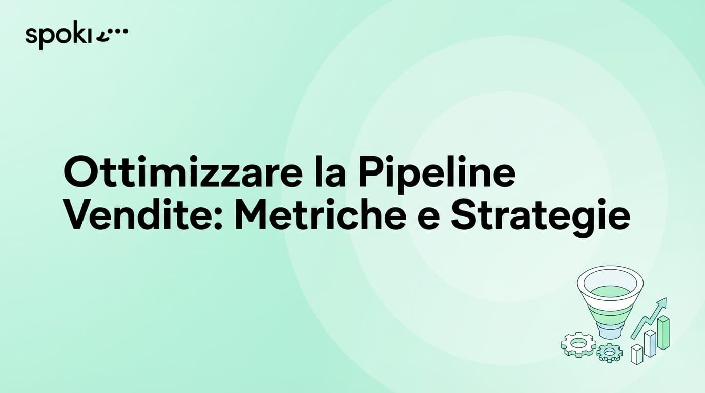 Ottimizzare la Pipeline Vendite: Metriche e Strategie