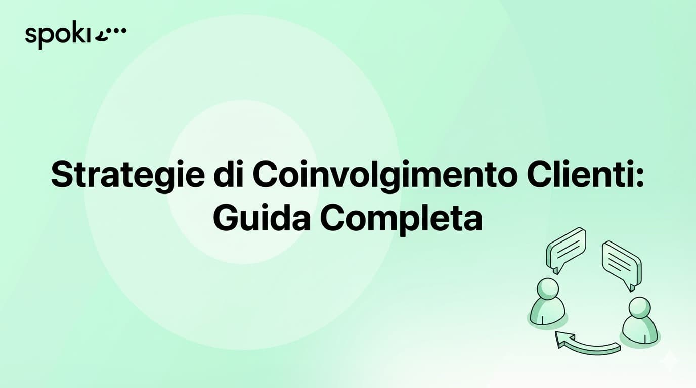 Strategie di Coinvolgimento Clienti: Guida Completa