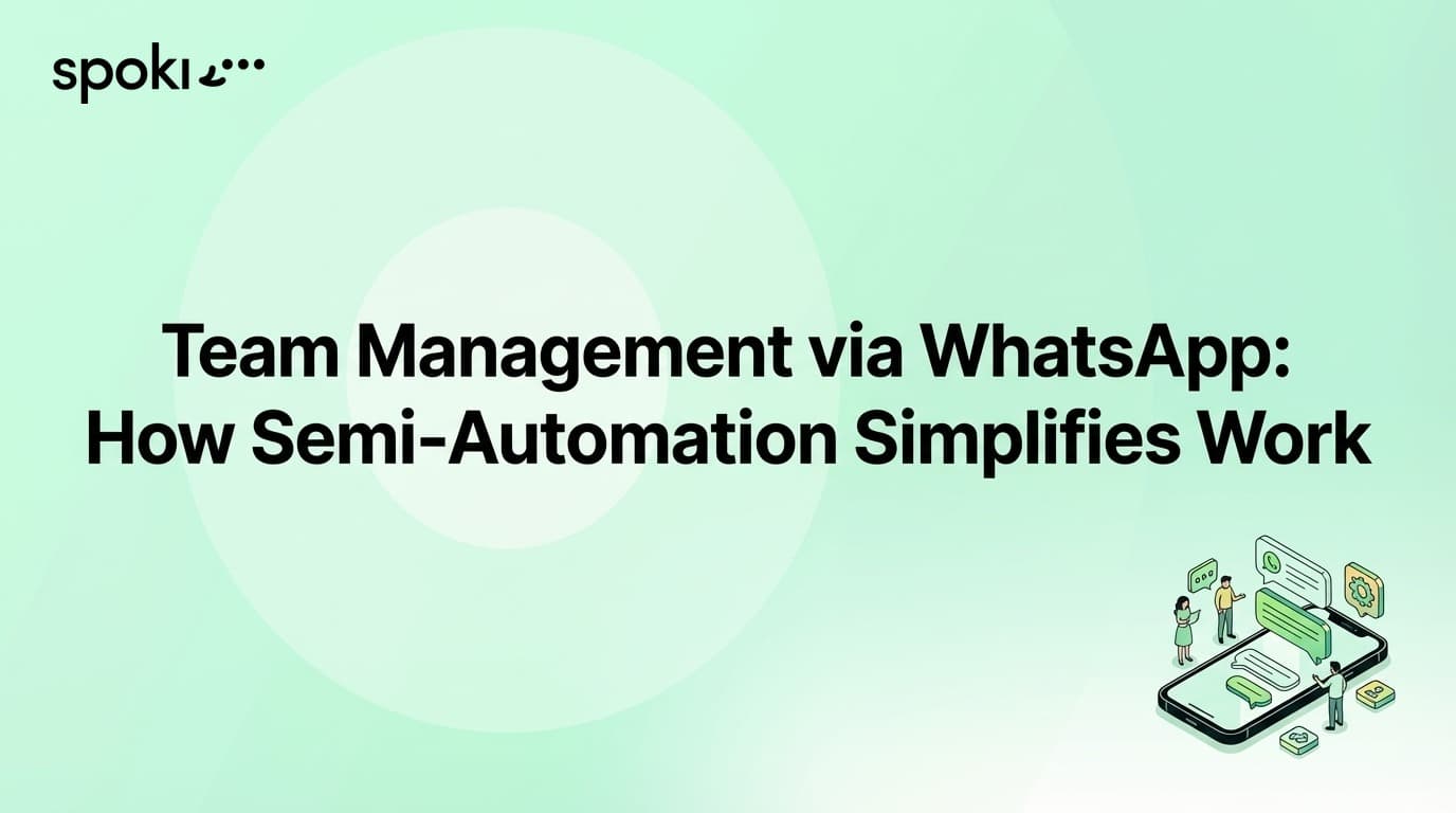 Team Management via WhatsApp: How Semi-Automation Simplifies Work