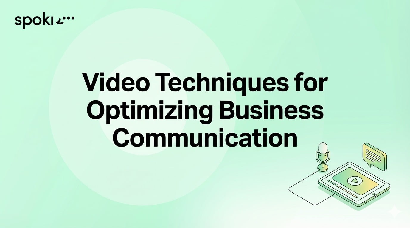 Video Techniques for Optimizing Business Communication