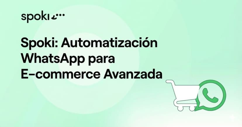 Spoki: Automatización WhatsApp para E-commerce Avanzada