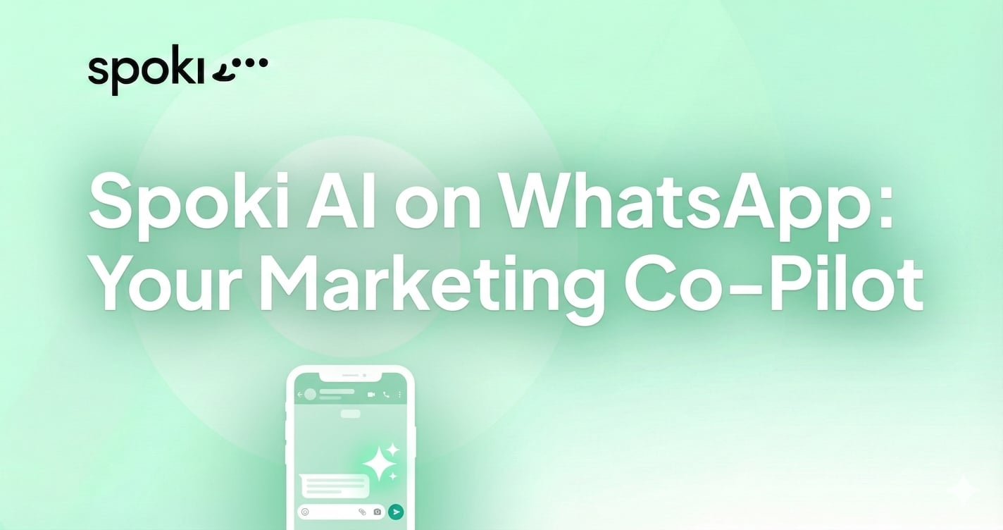 Spoki AI on WhatsApp: Your Marketing Co-Pilot
