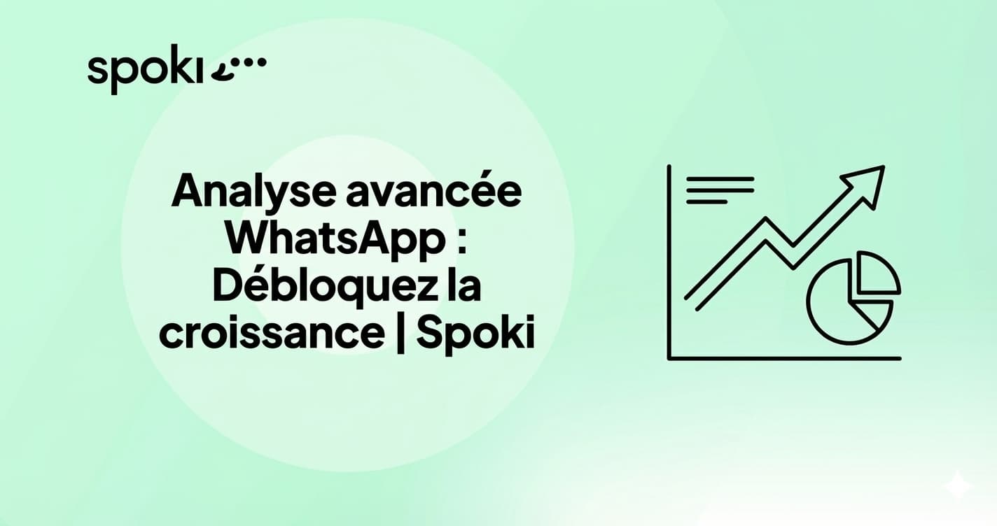 Analyse avancée WhatsApp : Débloquez la croissance | Spoki