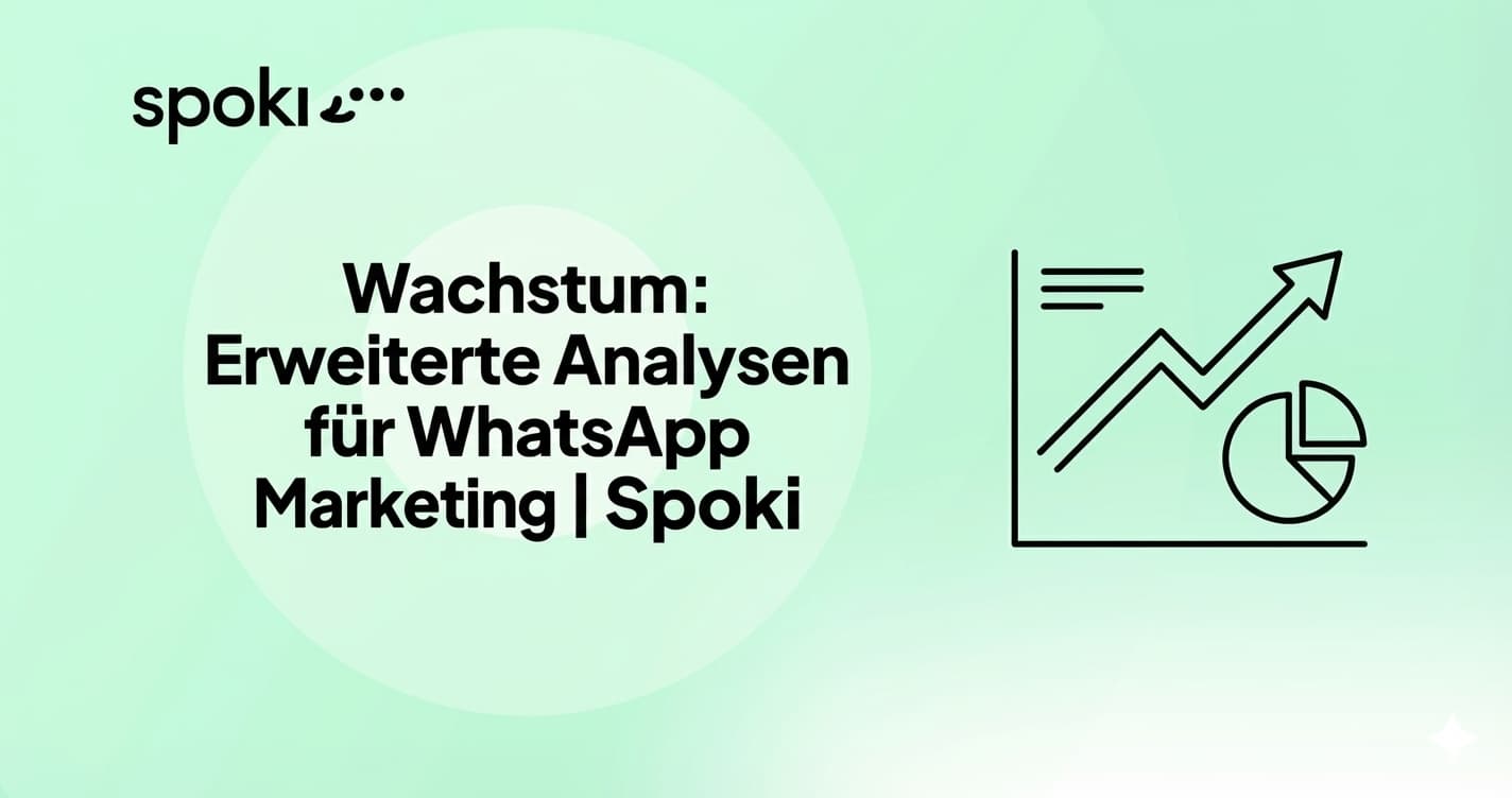 Wachstum: Erweiterte Analysen für WhatsApp Marketing | Spoki
