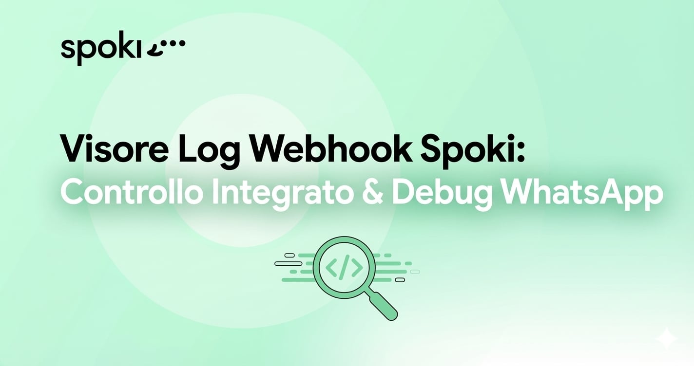 Visore Log Webhook Spoki: Controllo Integrato & Debug WhatsApp