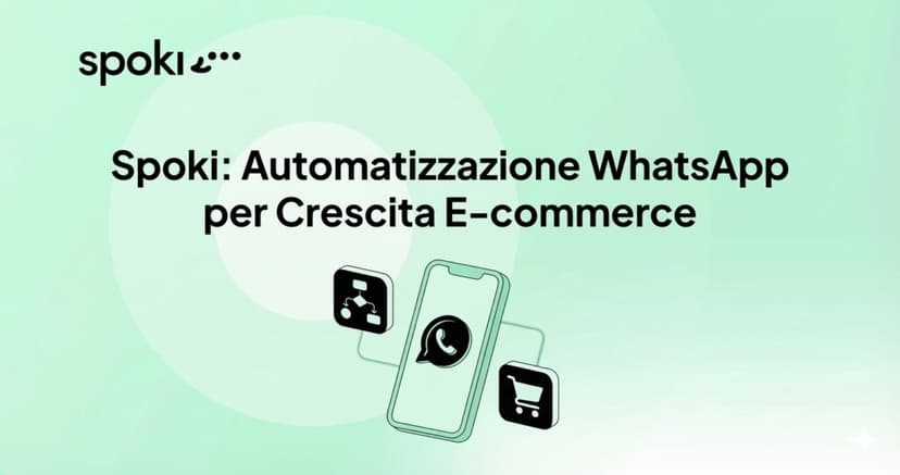 Spoki: Automatizzazione WhatsApp per Crescita E-commerce