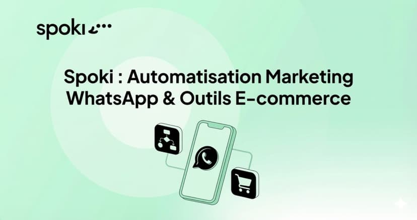 Spoki : Automatisation Marketing WhatsApp & Outils E-commerce