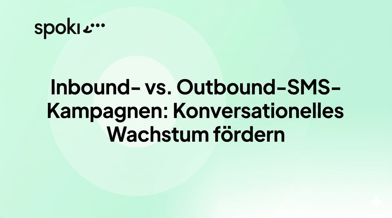 Inbound vs. Outbound SMS-Kampagnen: Konversationelles Wachstum vorantreiben