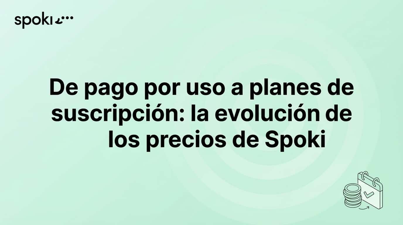 De pago por uso a planes de suscripción: la evolución de los precios de Spoki