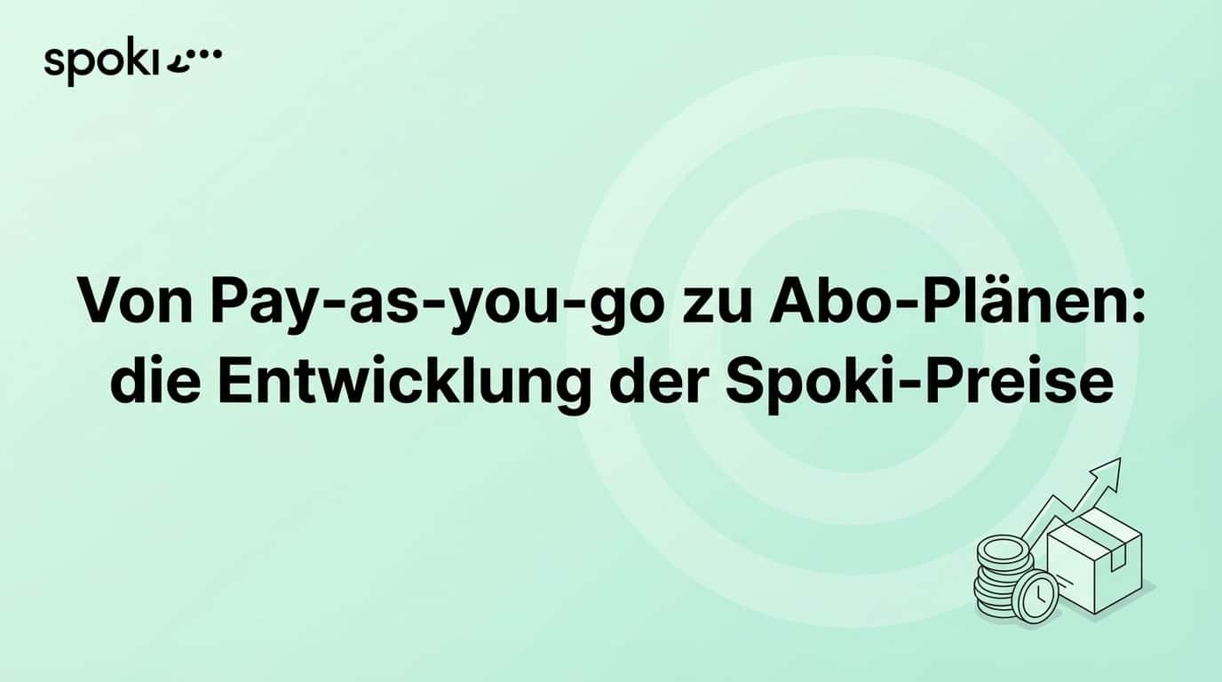 Von Pay-as-you-go zu Abo-Plänen: die Entwicklung der Spoki-Preise