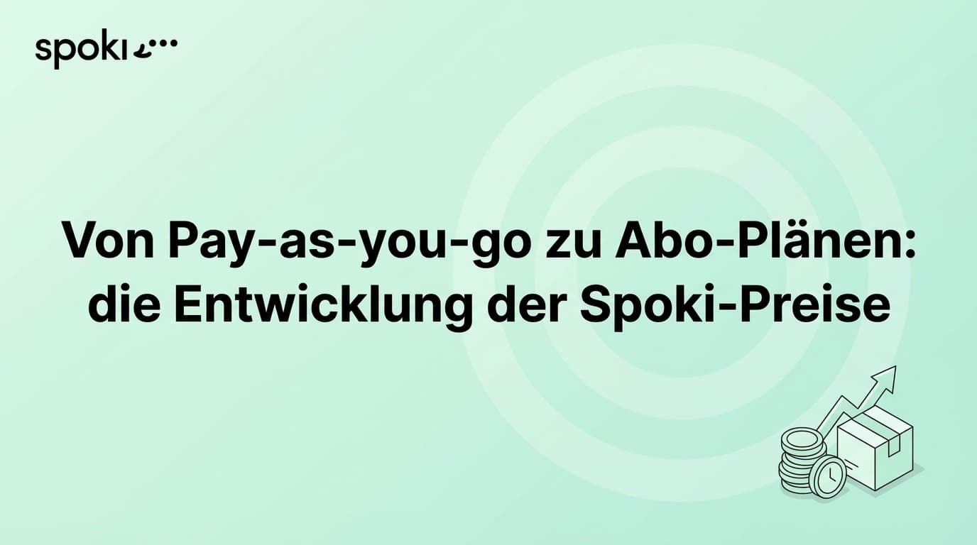 Von Pay-as-you-go zu Abo-Plänen: die Entwicklung der Spoki-Preise