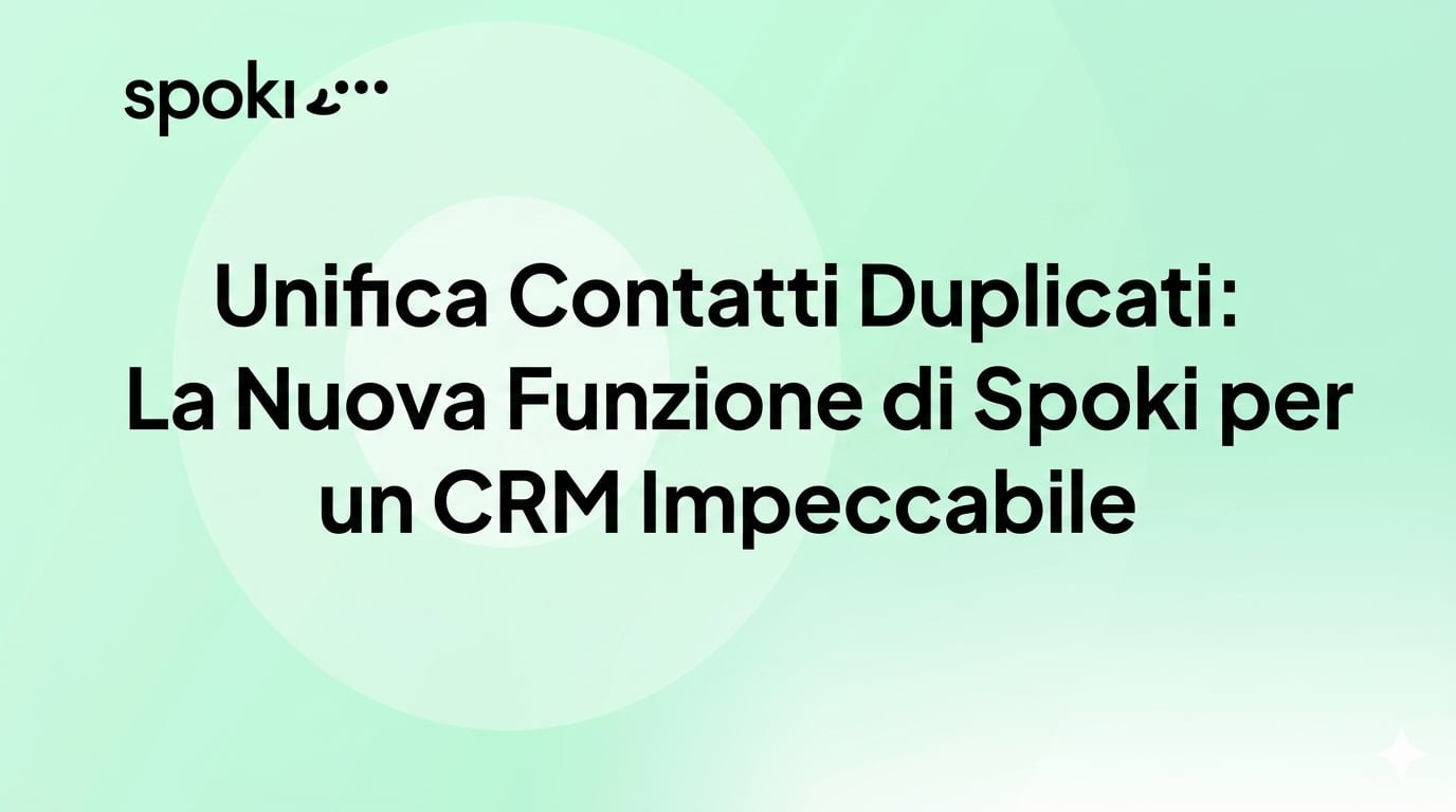 Unifica Contatti Duplicati: La Nuova Funzione di Spoki per un CRM Impeccabile