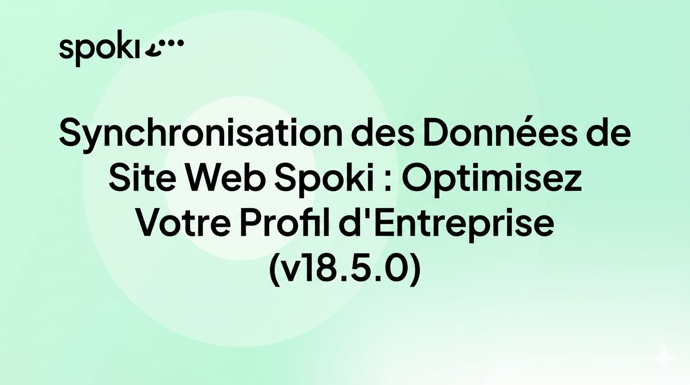 Synchronisation des Données de Site Web Spoki : Optimisez Votre Profil d'Entreprise (v18.5.0)