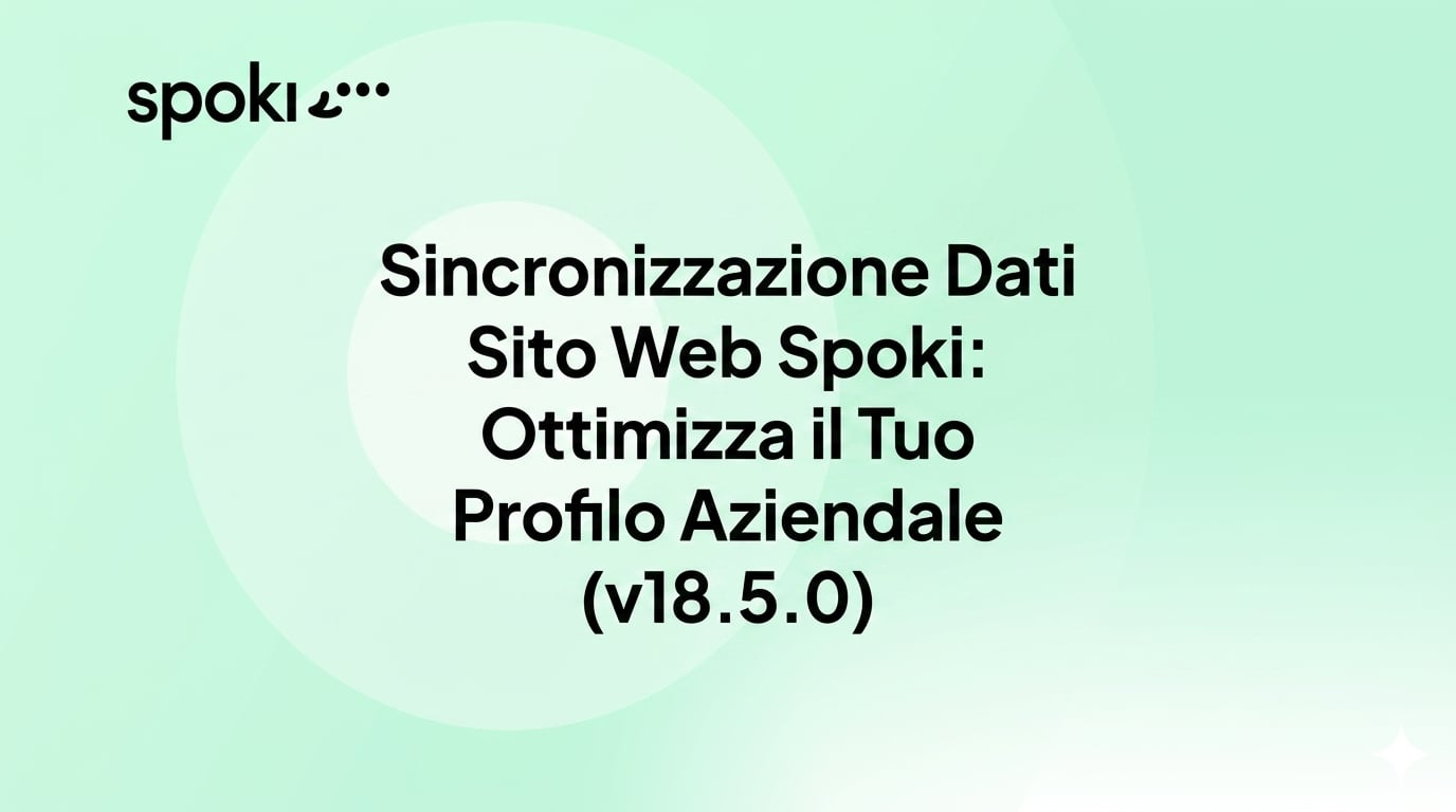 Sincronizzazione Dati Sito Web Spoki: Ottimizza il Tuo Profilo Aziendale (v18.5.0)