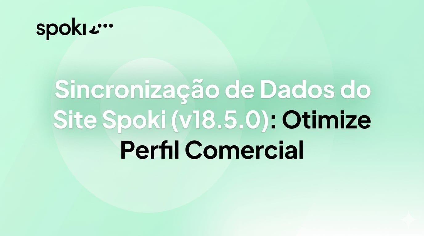 Sincronização de Dados do Site Spoki (v18.5.0): Otimize Seu Perfil Comercial