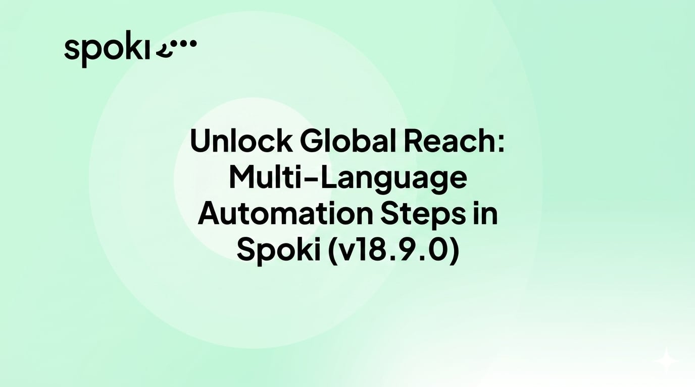 Unlock Global Reach: Multi-Language Automation Steps in Spoki (v18.9.0)
