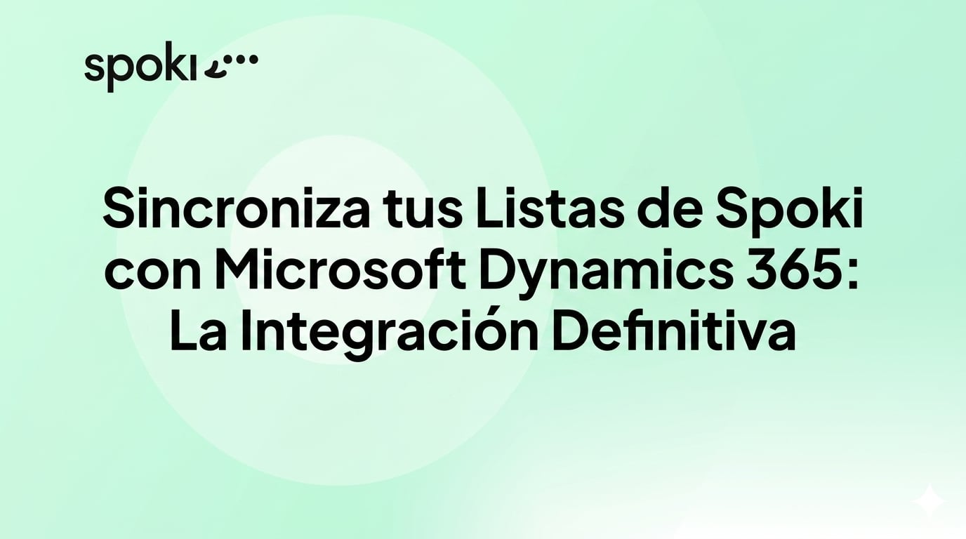 Sincroniza tus Listas de Spoki con Microsoft Dynamics 365: La Integración Definitiva