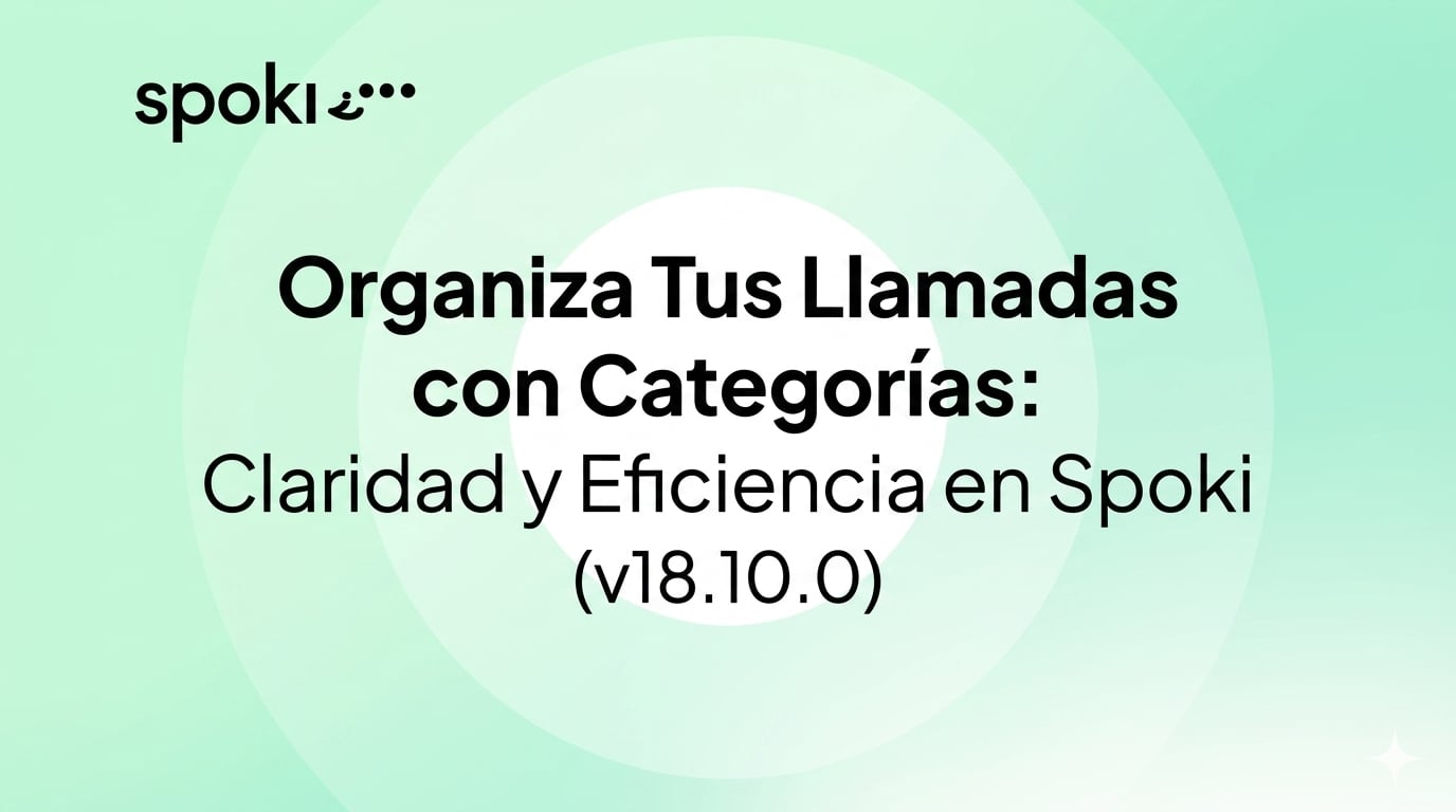 Organiza Tus Llamadas con Categorías: Claridad y Eficiencia en Spoki (v18.10.0)
