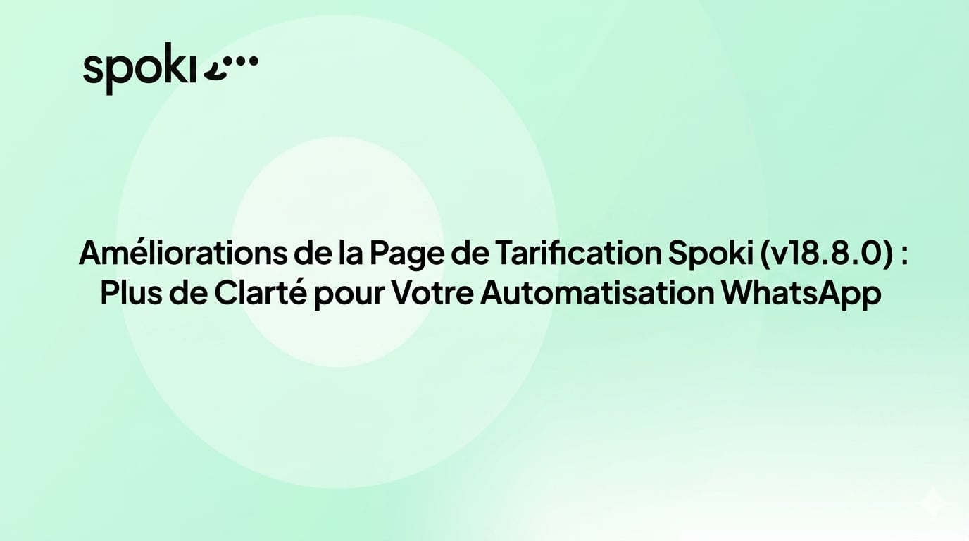 Améliorations de la Page de Tarification Spoki (v18.8.0) : Plus de Clarté pour Votre Automatisation WhatsApp