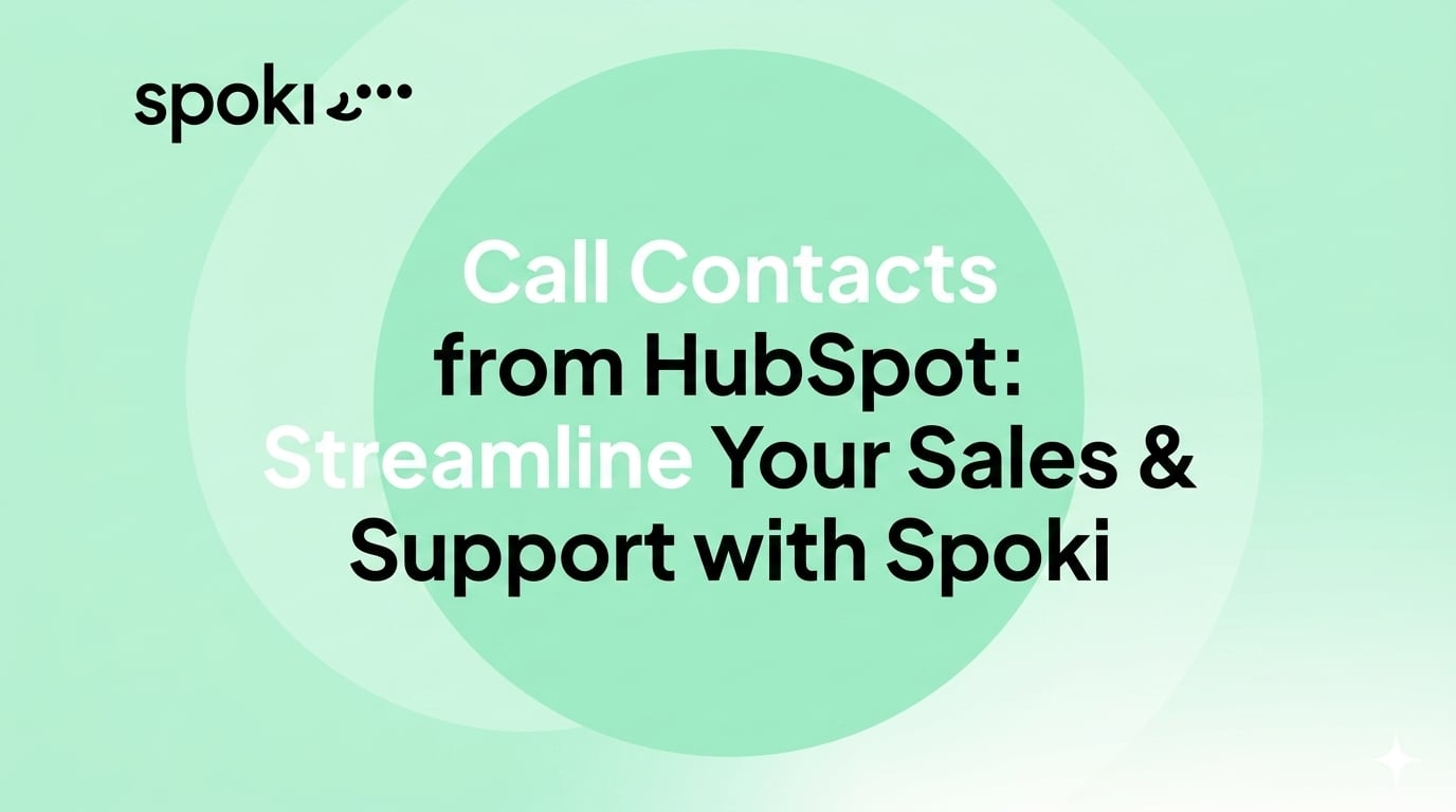 Call Contacts from HubSpot: Streamline Your Sales & Support with Spoki