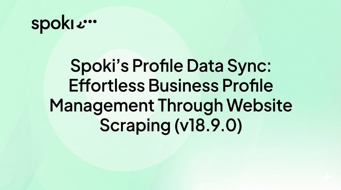 Spoki's Profile Data Sync: Effortless Business Profile Management Through Website Scraping (v18.9.0)