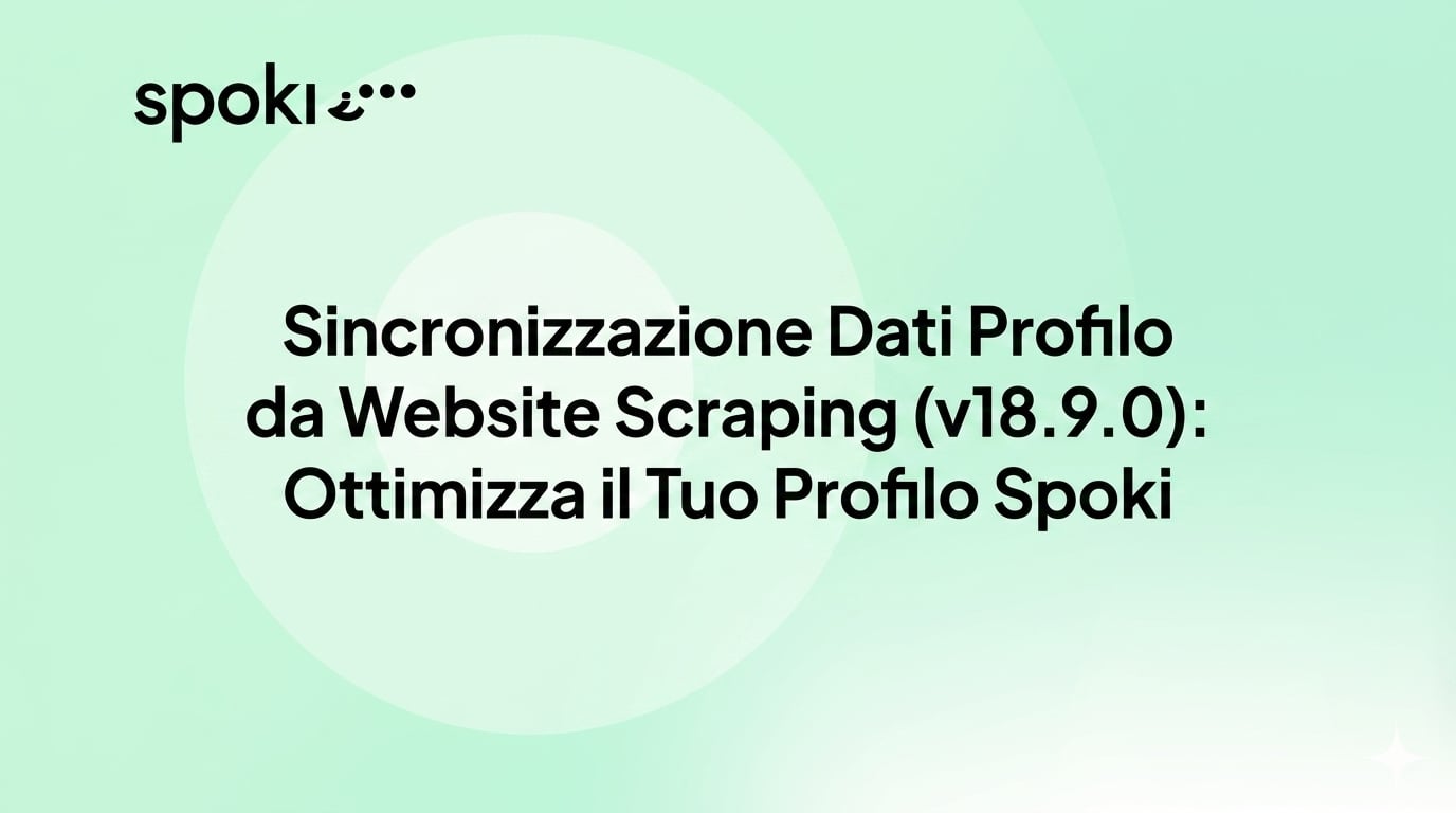 Sincronizzazione Dati Profilo da Website Scraping (v18.9.0): Ottimizza il Tuo Profilo Spoki