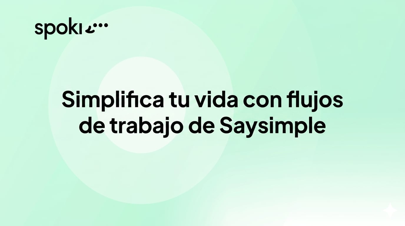 Simplifica tu vida con los flujos de trabajo Saysimple