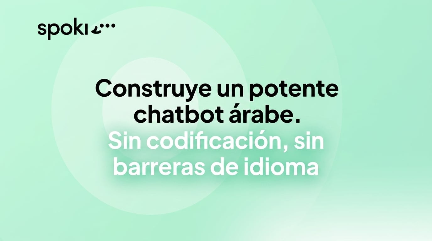 Construye un potente chatbot árabe. Sin codificación, sin barreras de idioma