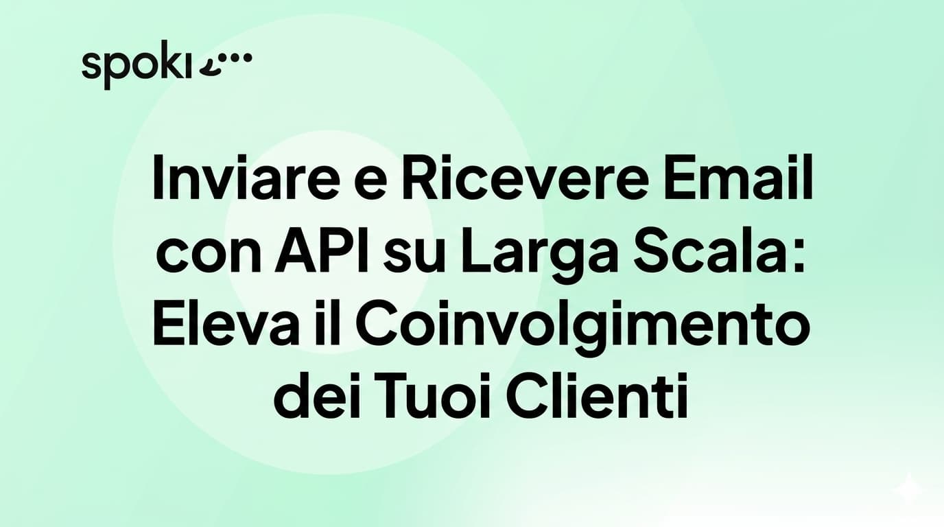 Invia e Ricevi Email con API su Larga Scala: Eleva il Tuo Coinvolgimento del Cliente