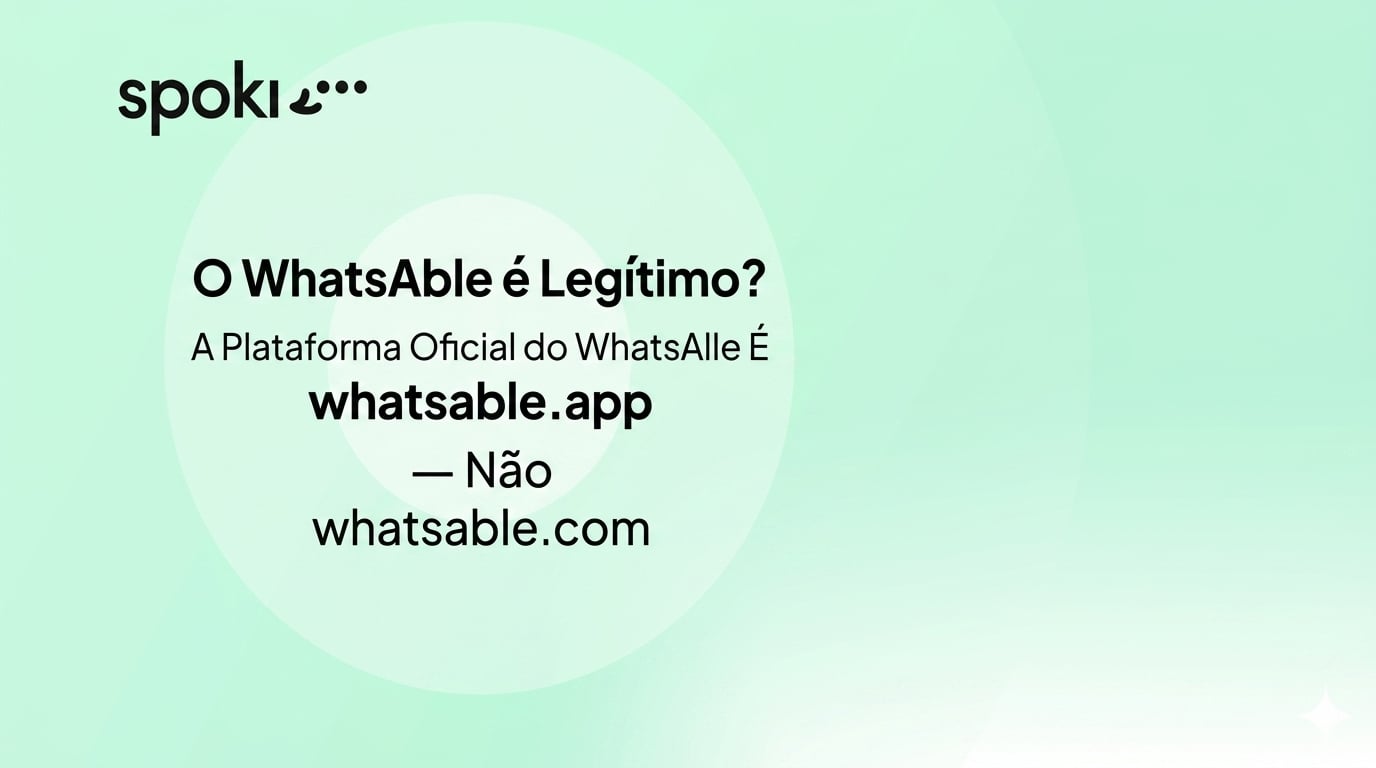 O WhatsAble é Legítimo? A Plataforma Oficial WhatsAble É whatsable.app — Não whatsable.com