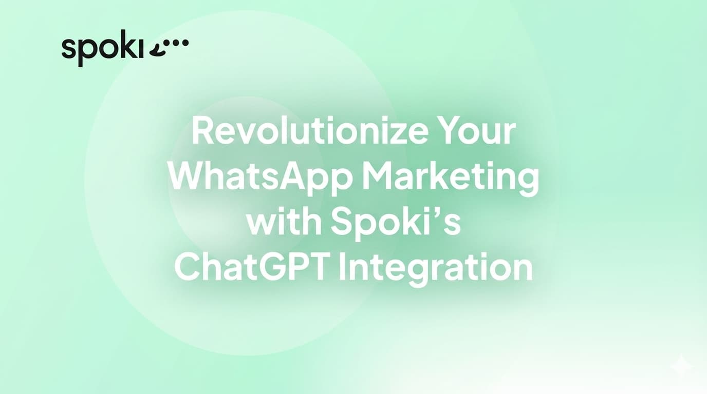 Revolutionize Your WhatsApp Marketing with Spoki's ChatGPT Integration