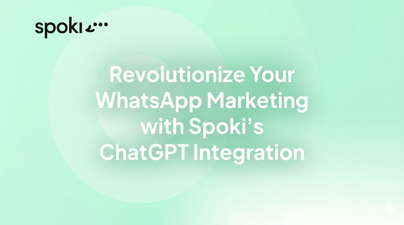 Revolutionize Your WhatsApp Marketing with Spoki's ChatGPT Integration