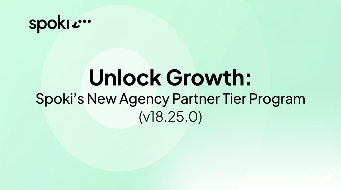 Unlock Growth: Spoki's New Agency Partner Tier Program (v18.25.0)