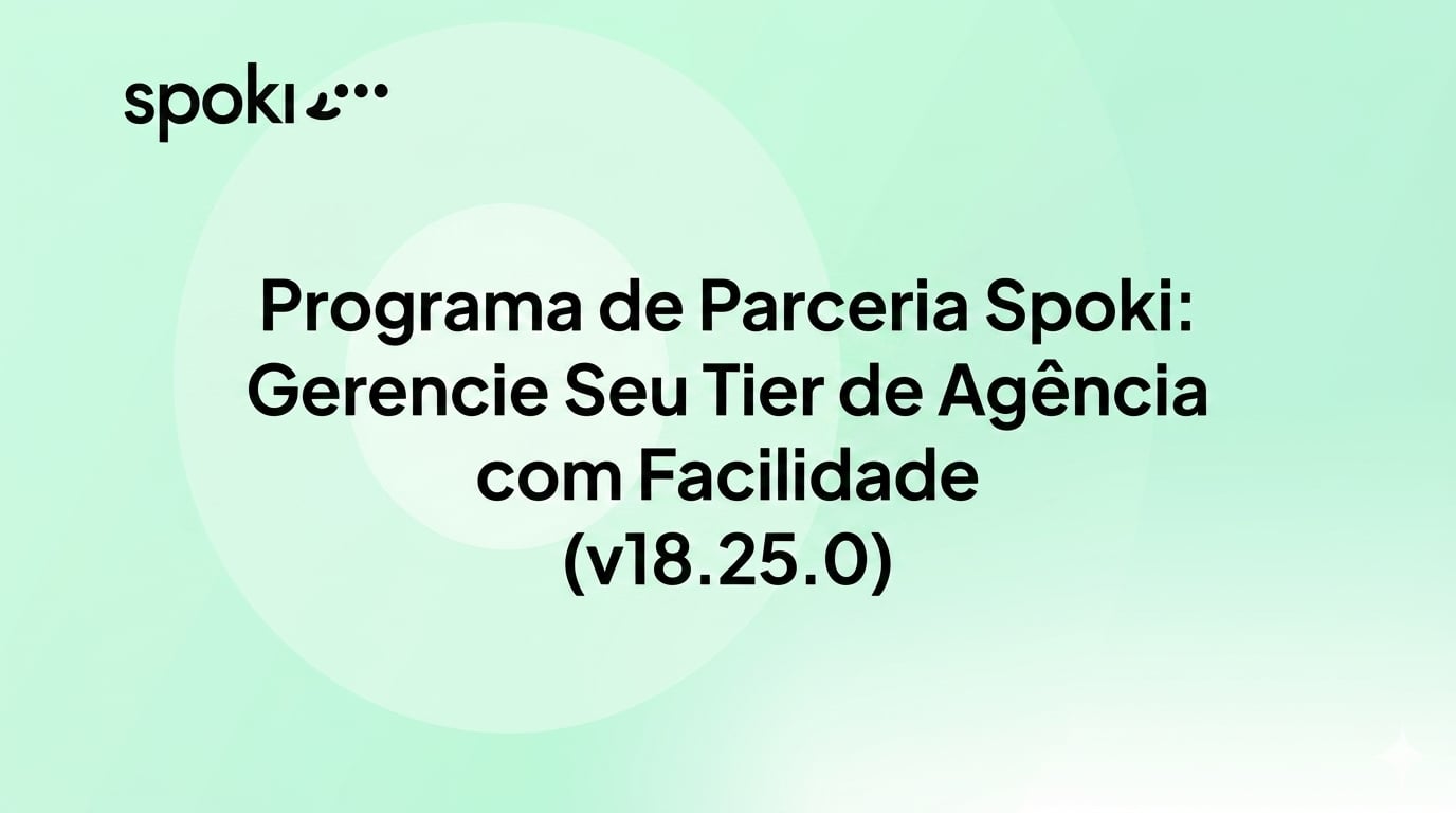 Programa de Parceria Spoki: Gerencie Seu Tier de Agência com Facilidade (v18.25.0)