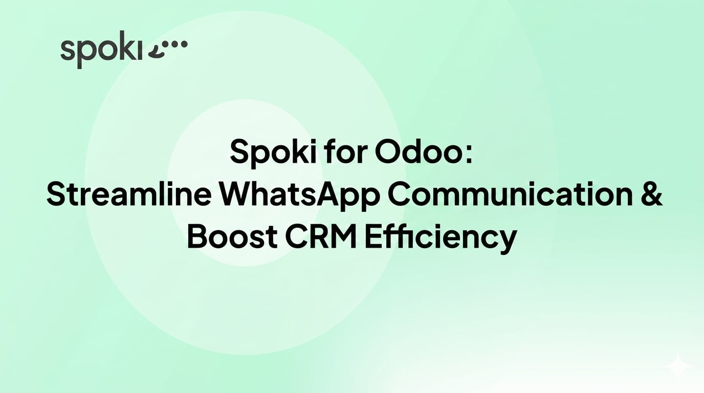 Spoki for Odoo: Streamline WhatsApp Communication & Boost CRM Efficiency