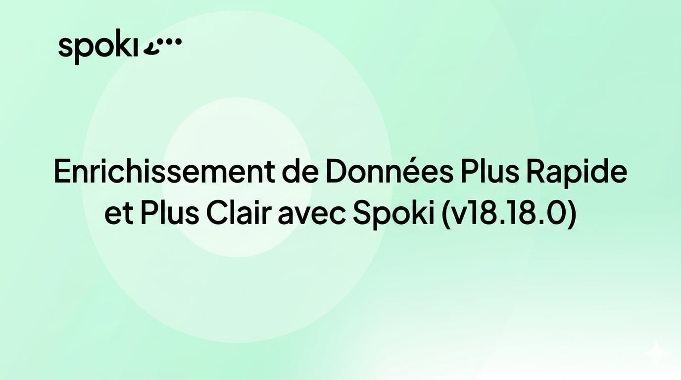Enrichissement de Données Plus Rapide et Plus Clair avec Spoki (v18.18.0)