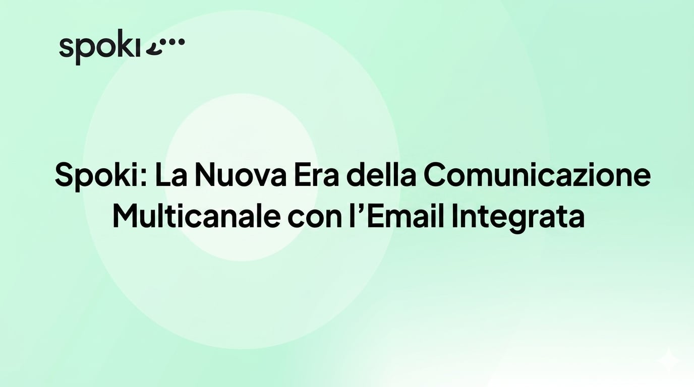 Spoki: La Nuova Era della Comunicazione Multicanale con l'Email Integrata