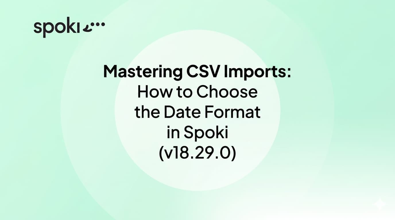 Mastering CSV Imports: How to Choose the Date Format in Spoki (v18.29.0)