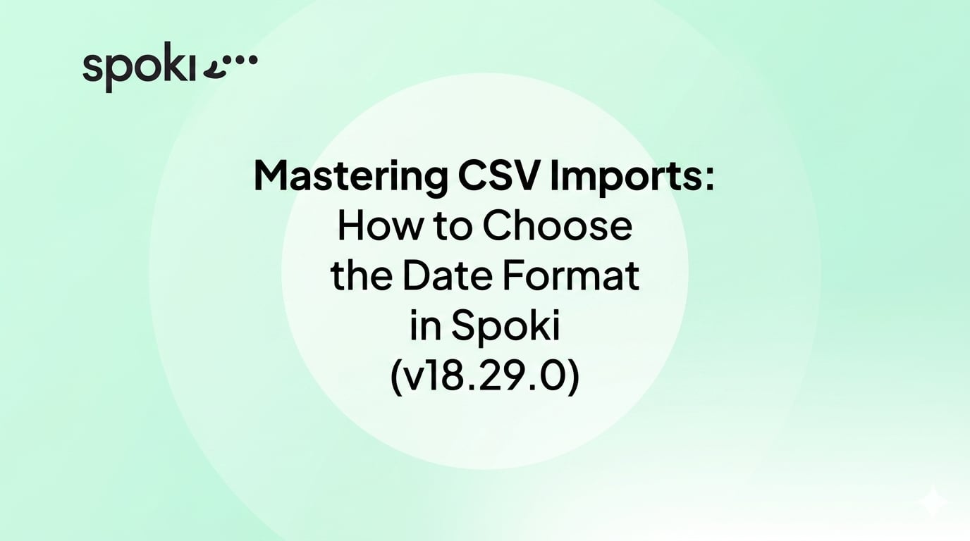 Mastering CSV Imports: How to Choose the Date Format in Spoki (v18.29.0)