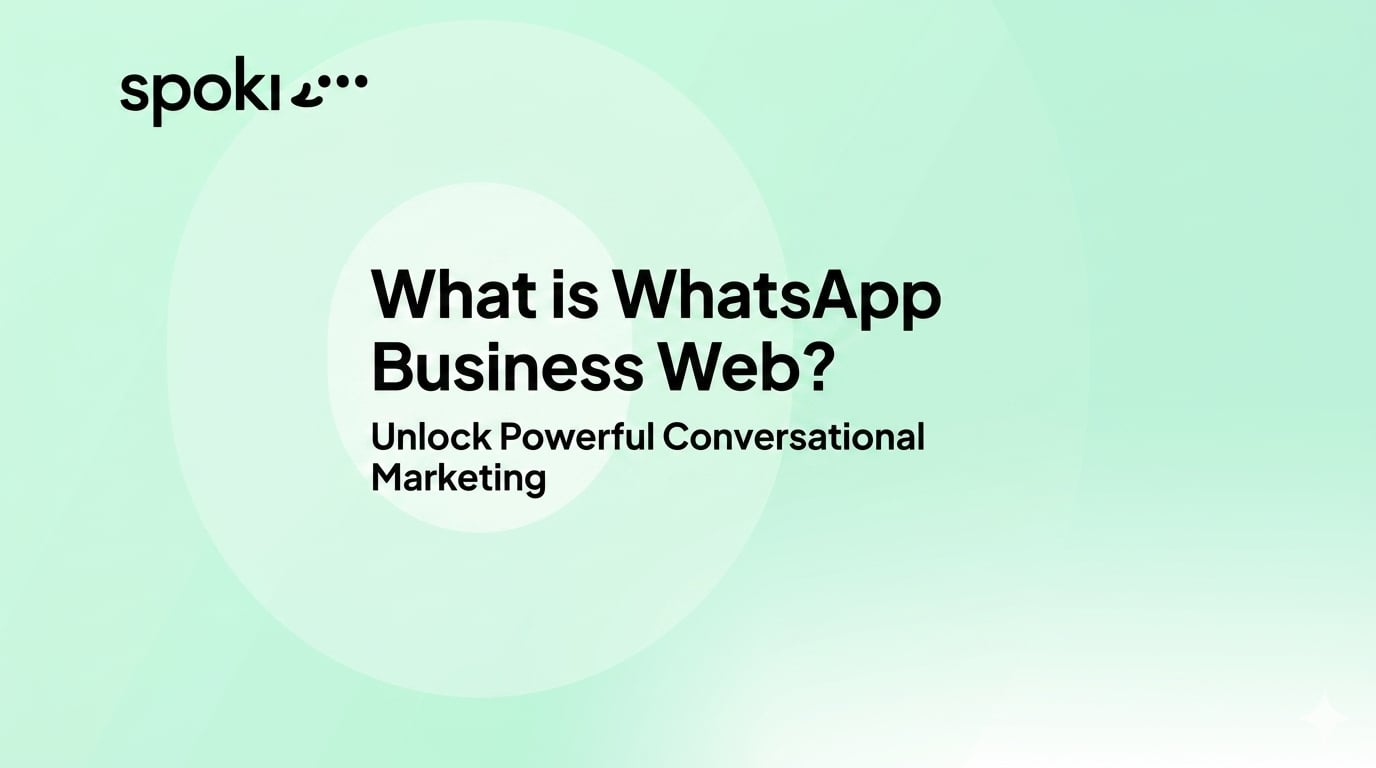 What is **WhatsApp Business Web**? Unlock Powerful Conversational Marketing