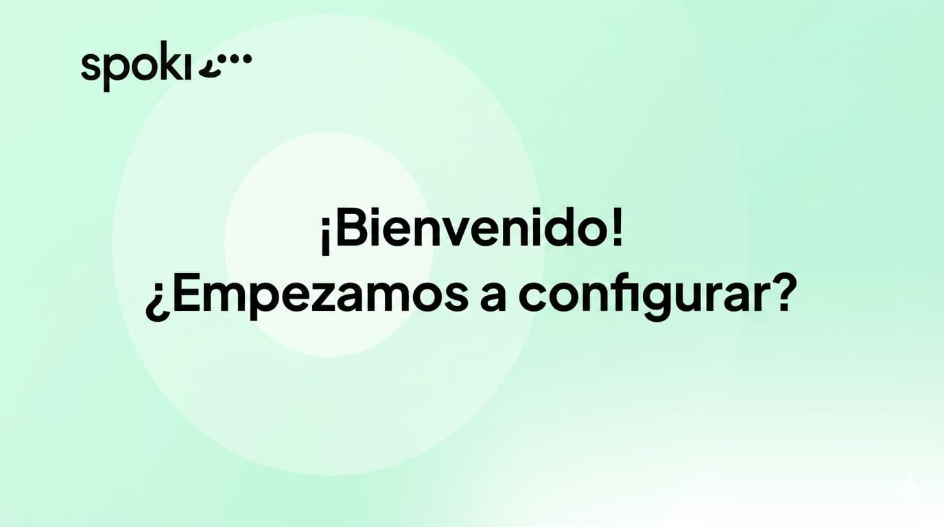 ¡Bienvenido! ¿Empezamos a configurar?