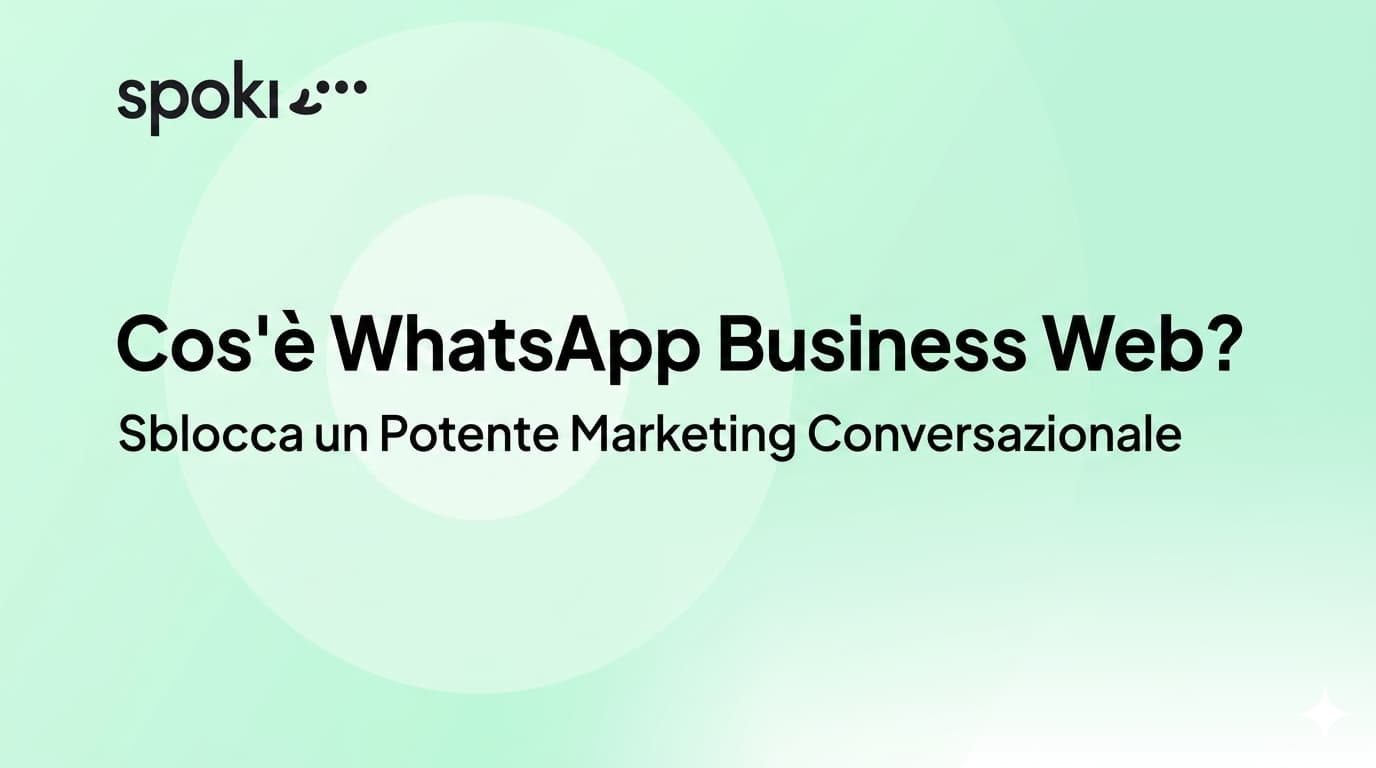 Cos'è **WhatsApp Business Web**? Sblocca un Marketing Conversazionale Potente