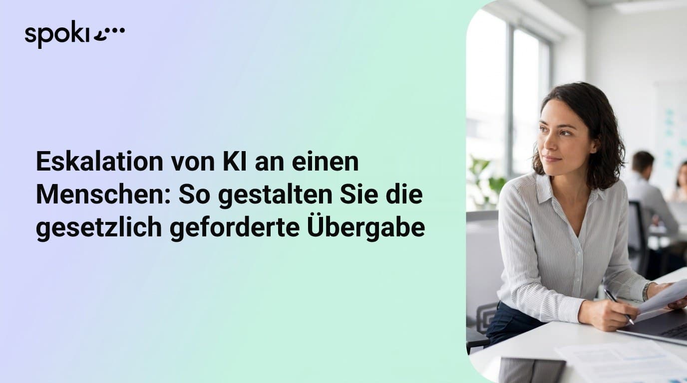 Eskalation von KI an einen Menschen: So gestalten Sie die gesetzlich geforderte Übergabe