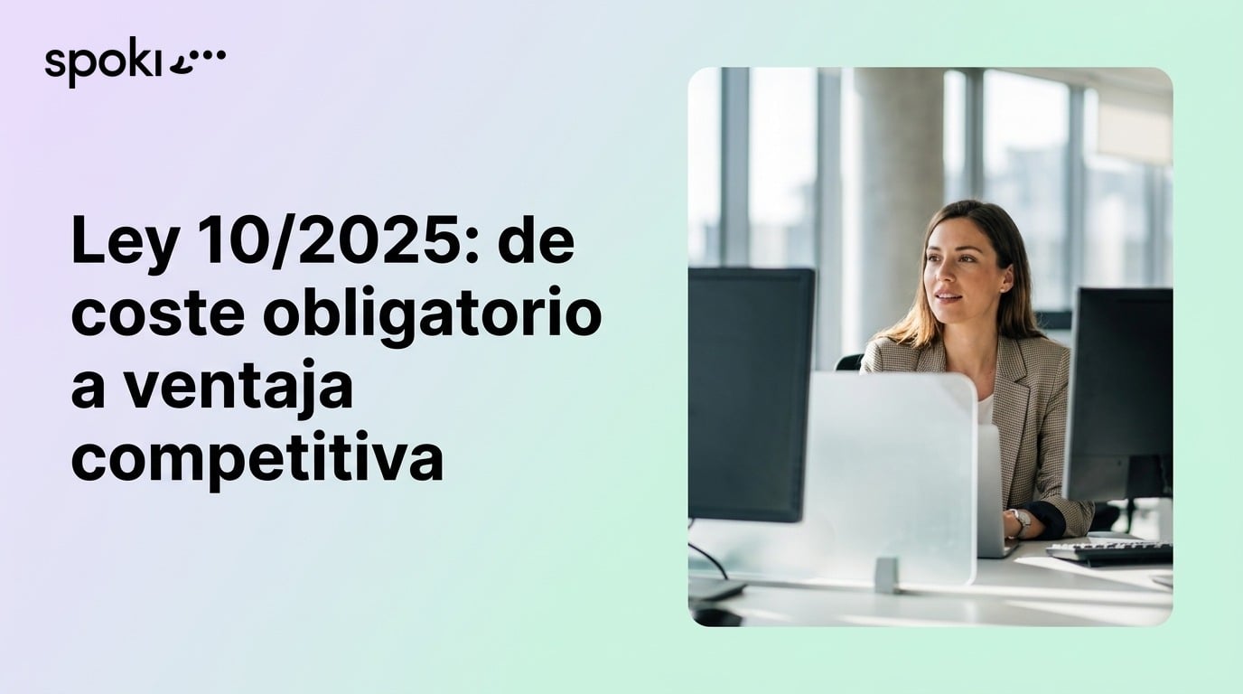 Ley 10/2025: de coste obligatorio a ventaja competitiva