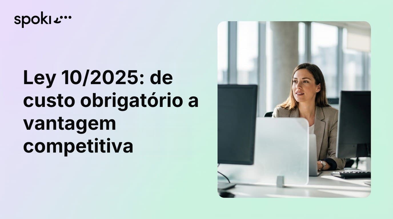 Ley 10/2025: de custo obrigatório a vantagem competitiva